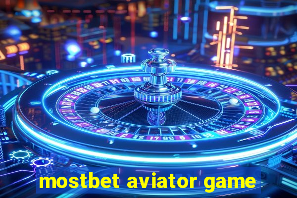 mostbet aviator game